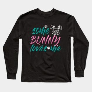 some bunny loves me Long Sleeve T-Shirt